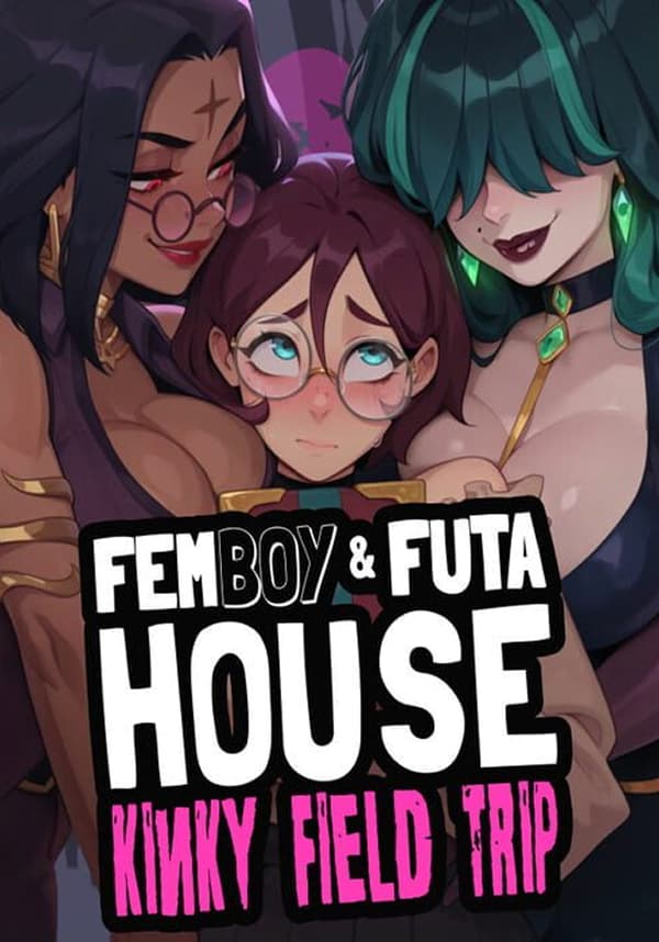 FEMBOY FUTA HOUSE - Kinky Field Trip