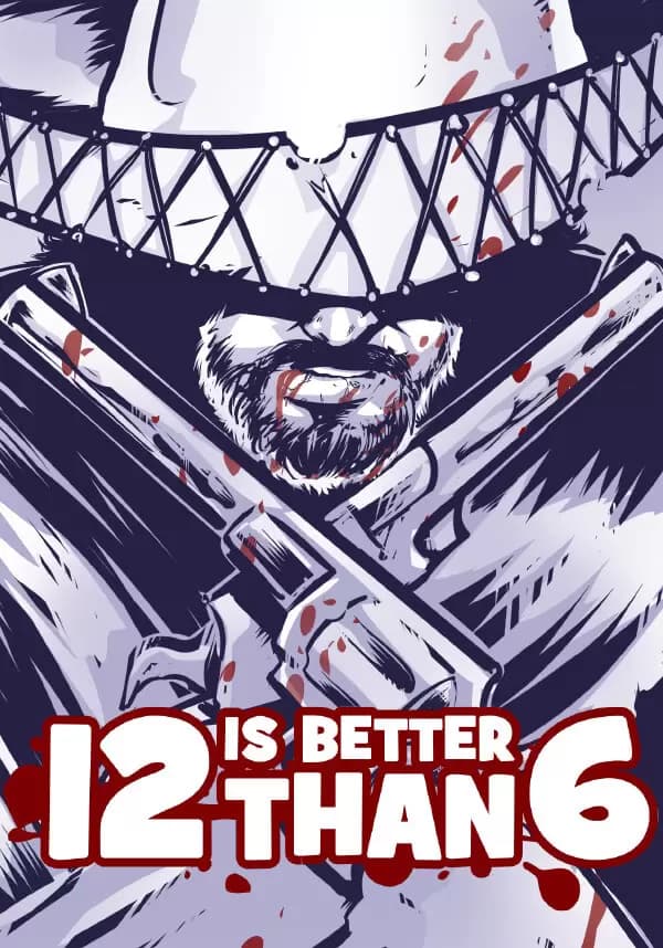 12 is Better Than 6