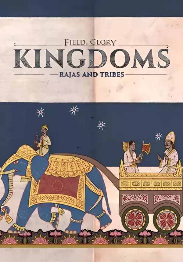 Field of Glory: Kingdoms - Rajas and Tribes