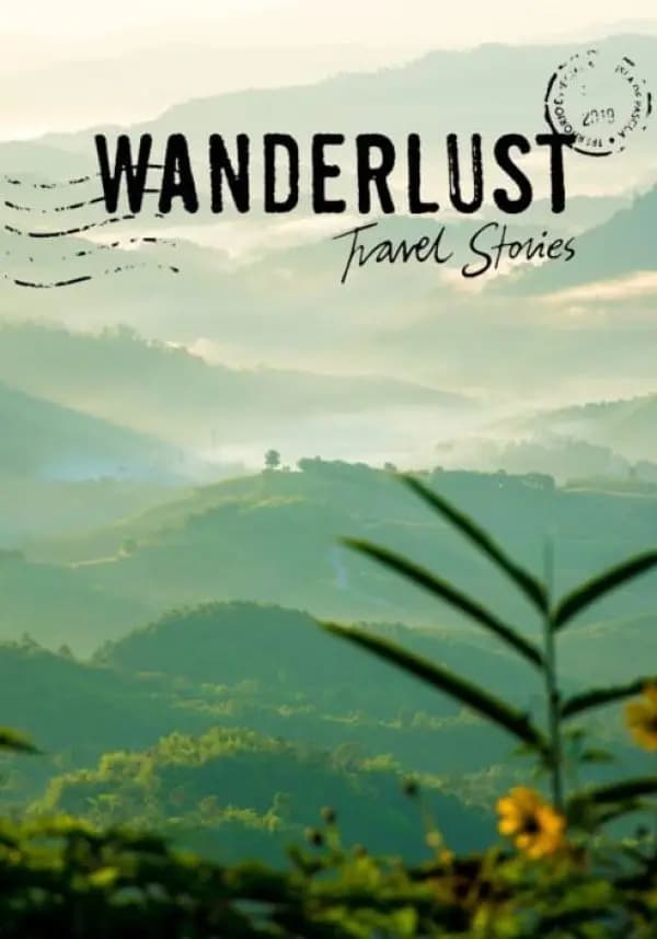 Wanderlust: Travel Stories