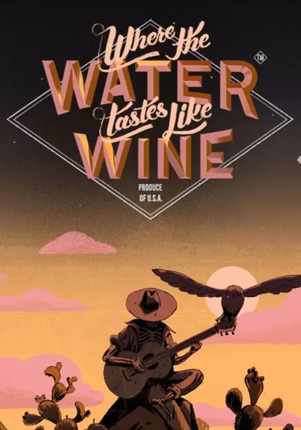 Where the Water Tastes Like Wine