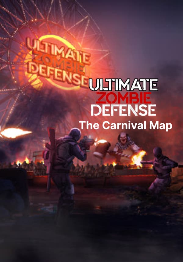 Ultimate Zombie Defense - The Carnival Map