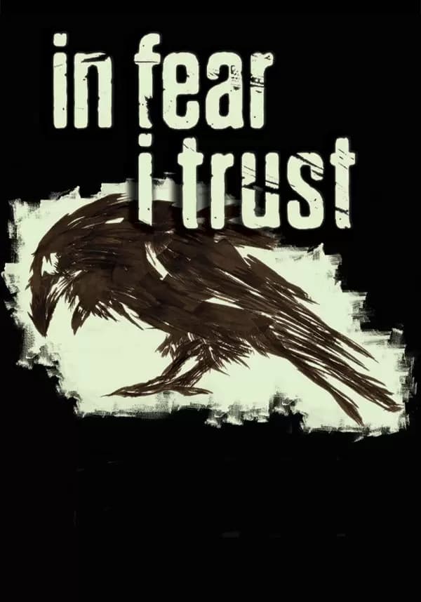 In Fear I Trust