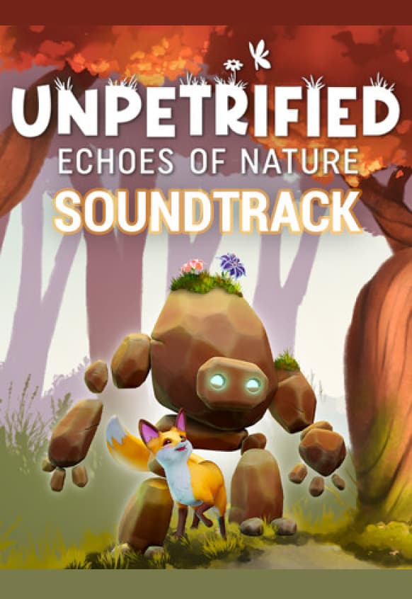 Unpetrified: Echoes of Nature - Soundtrack