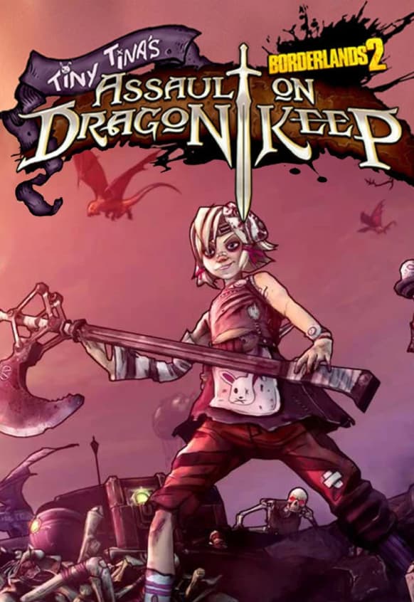 Borderlands 2 : Tiny Tina's Assault on Dragon Keep