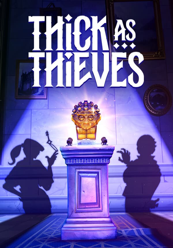 Thick As Thieves