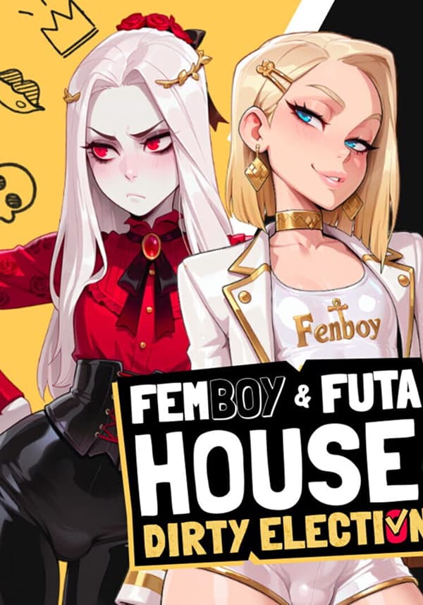 FEMBOY FUTA HOUSE - Dirty Election